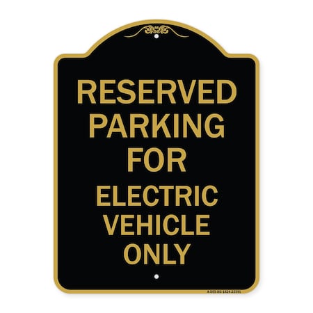 Signmission Parking Reserved for Electric Vehicle Only, Black & Gold Aluminum Sign, 18" x 24", BG-1824-23391 A-DES-BG-1824-23391
